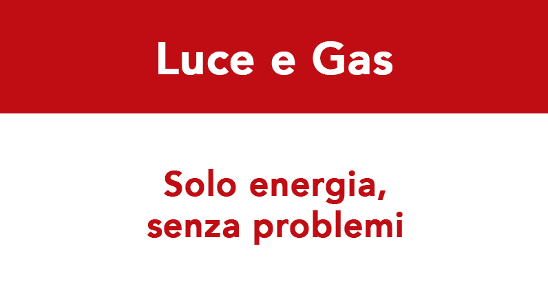 Banner promozionale luce e gas con slogan solo energia senza problemi su sfondo rosso e bianco